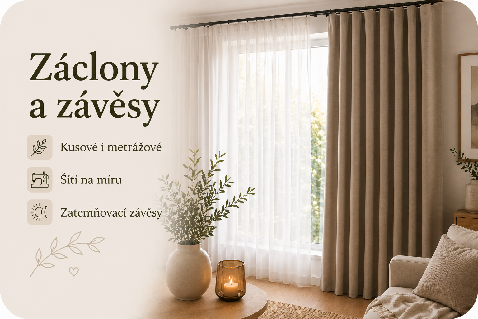 Záclony, závěsy dekorační i zatemňovací